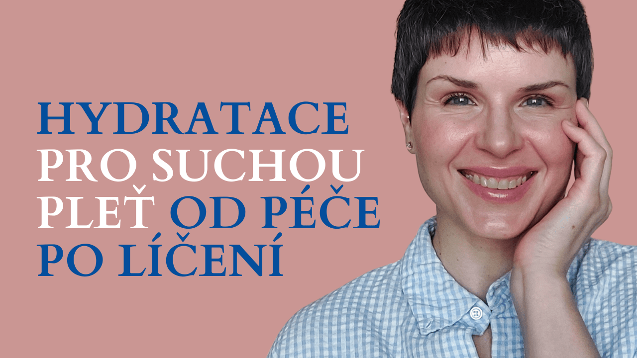 Řešení pro suchou pleť: Vrstvená hydratace od péče po make-up